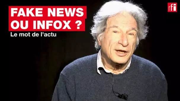 FAKE NEWS ou INFOX ? - Le mot de l'actu #Francophonie