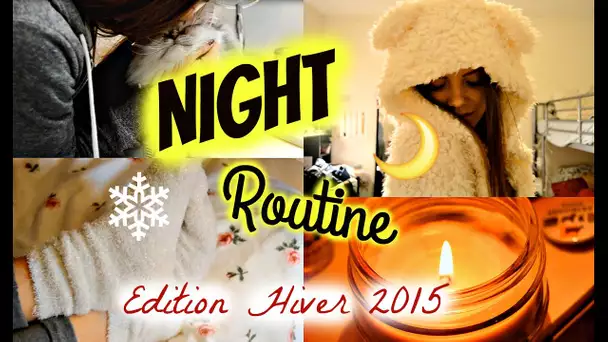 Night Routine : Edition Hiver 2015 | ROMY