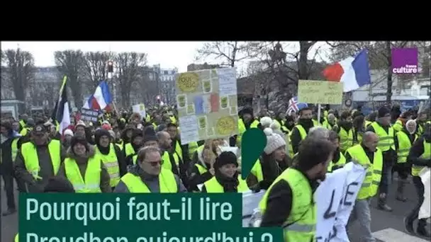 Pourquoi il faut lire Proudhon aujourd&#039;hui