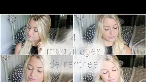 [ Tutoriel Maquillage n°28 ] : 4 maquillages de la rentrée pour le collège et le lycée !