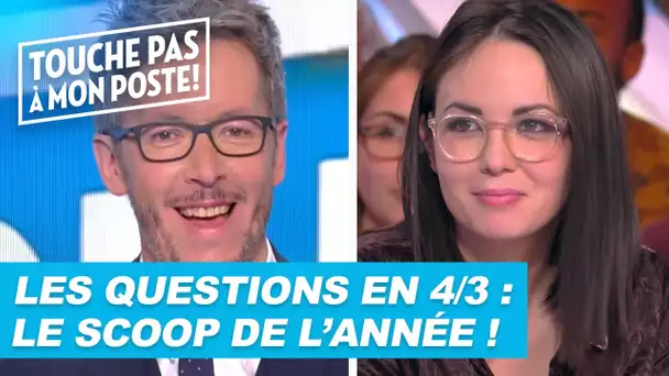 Les questions en 4/3 de Jean-Luc Lemoine : Le scoop de l'année !