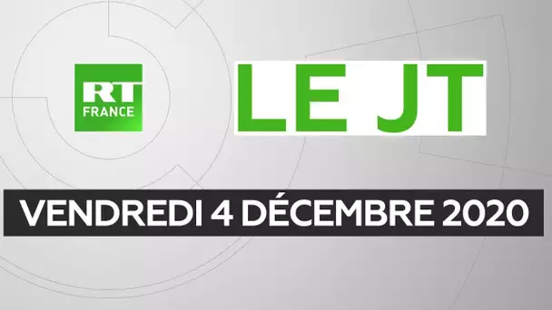 Le JT de RT France – Vendredi 4 décembre 2020 : Macron, Brut, Sécurité globale