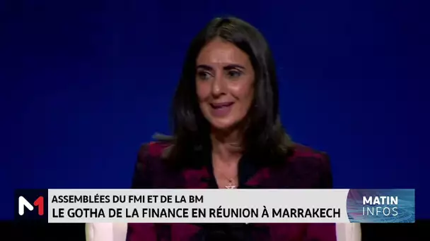 Assemblées Du FMI et de la BM: Le gotha de la finance en réunion à Marrakech