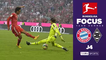 FOCUS - La Masterclass de Yann Sommer contre le Bayern !