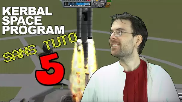 KERBAL SANS TUTO - Episode 5 - Objectif Lune