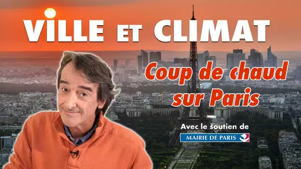 Ville et climat : coup de chaud sur Paris