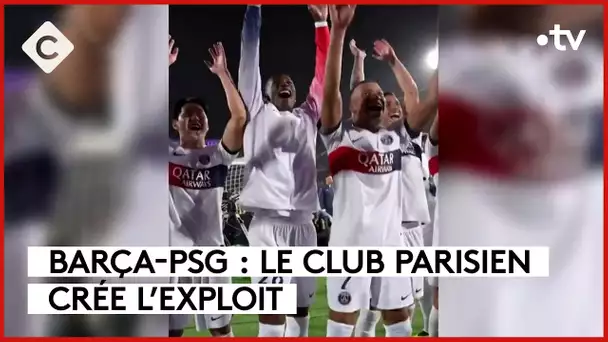 Ligue des champions : le PSG renverse le Barça - C à Vous - 17/04/2024