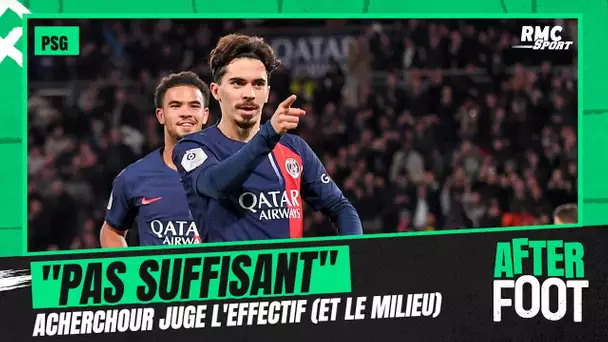 PSG : "Ce n'est pas suffisant", Acherchour juge l'effectif avant la fin du mercato