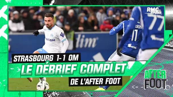 Strasbourg 1-1 OM : Le débrief complet de L'After