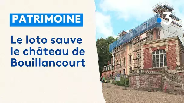 Le loto du patrimoine sauve le château de Bouillancourt-en-Séry