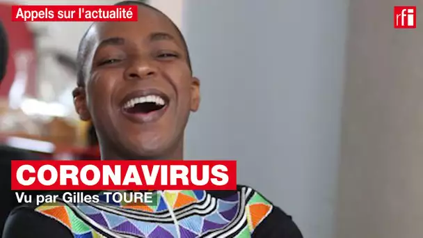 Coronavirus – Gilles Touré « Si on doit porter le masque longtemps, autant le faire bien et beau »
