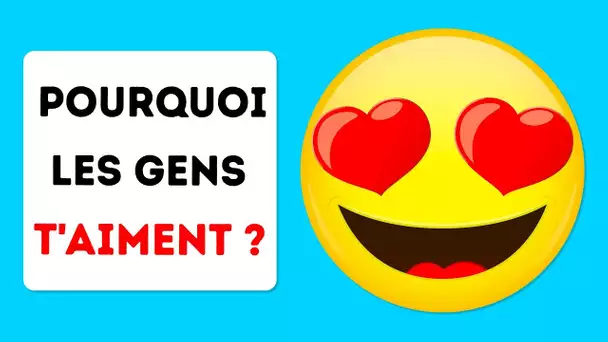 Pourquoi Les Gens T&#039;apprécient ? Un Test de Personnalité Véridique