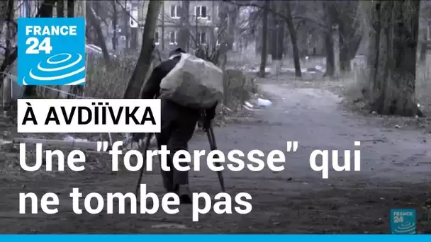 En Ukraine : à Avdïïvka, une "forteresse" du Donbass qui ne tombe pas • FRANCE 24