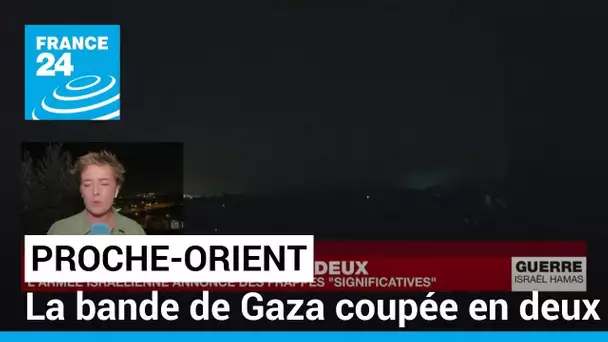 La Bande de Gaza coupée en deux • FRANCE 24