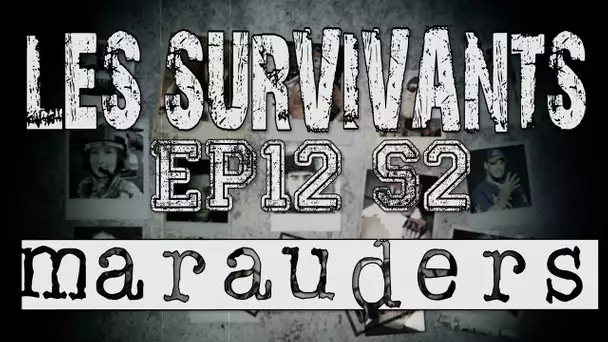 Les Survivants - Saison 2 - Episode 12 - Marauders