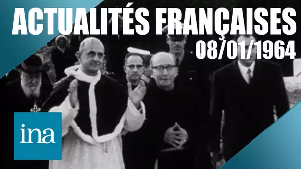 Les Actualités Françaises du 08/01/1964 : Paul VI en terre sainte | INA Actu