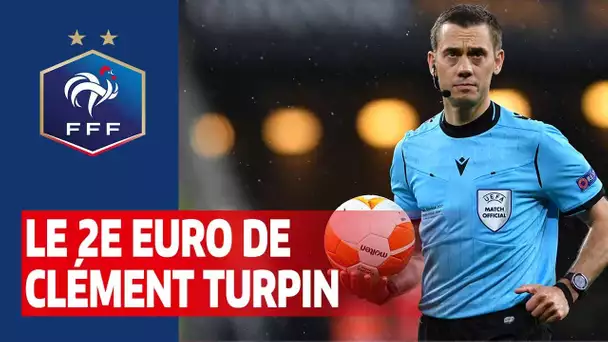 Le deuxième Euro de Clément Turpin I FFF 2021