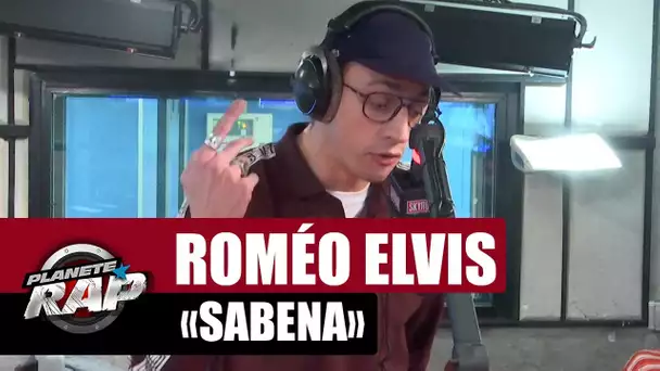 Roméo Elvis "Sabena" #PlanèteRap