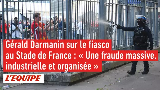 Darmanin sur le fiasco du Stade de France : « Une fraude massive, industrielle et organisée »