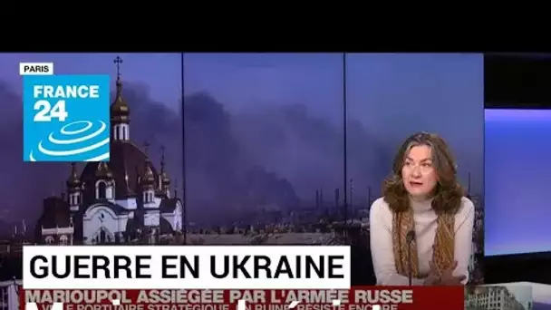 Guerre en Ukraine : Marioupol, ville assiégée par l'armée russe, résiste encore • FRANCE 24