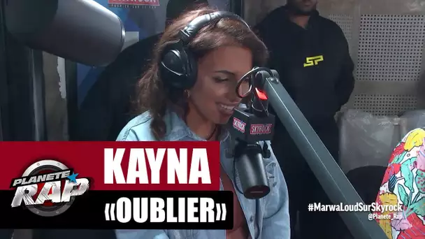 [Exclu] Kayna "Oublier" #PlanèteRap