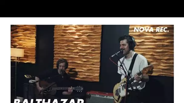 Balthazar en session live | Nova Rec.