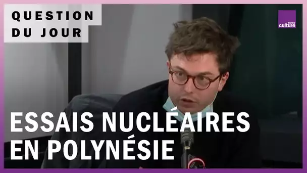 Essais nucléaires en Polynésie : la France a-t-elle dissimulé les niveaux de radioactivité ?