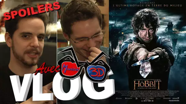 Vlog - Le Hobbit : La Bataille des Cinq Armées (avec Monsieur 3D) Spoilers