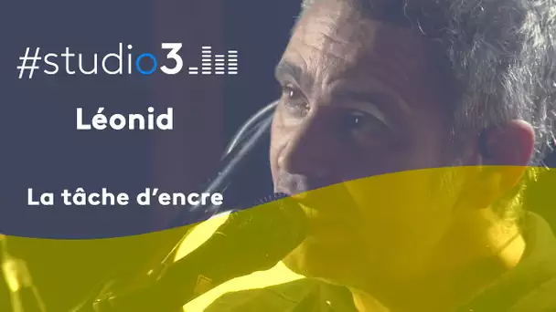 #STUDIO3 Léonid chante la tâche d'encre