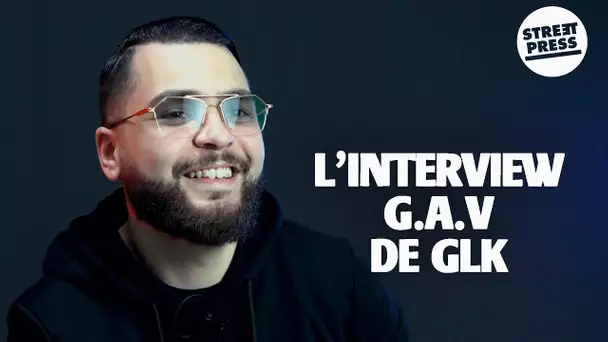 L'interview G.A.V de GLK