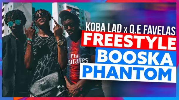 Koba LaD feat Q.E Favelas | Freestyle Booska Phantom