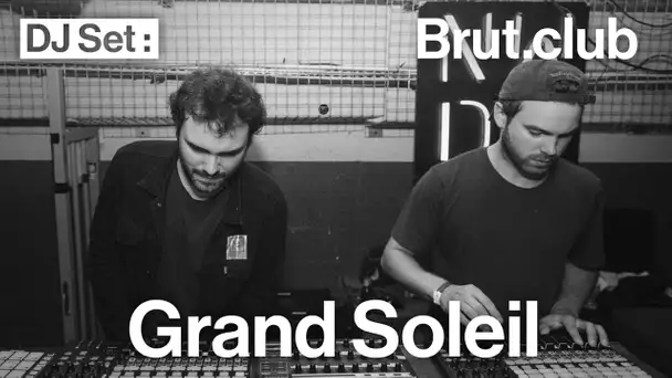 Brut.club : Grand Soleil en DJ Set