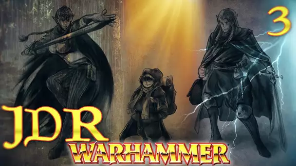 Warhammer JDR - Le mage disparu (Ft Maghla, Alphacast, At0mium) - Ep 3