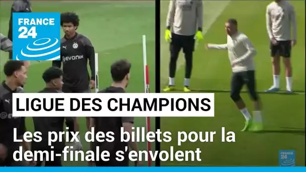 Demi-finale de Ligue des Champions : les prix des billets s'envolent • FRANCE 24