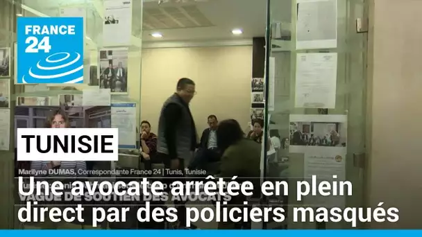Tunisie : arrestation musclée de Sonia Dahmani à la Maison de l'avocat à Tunis • FRANCE 24