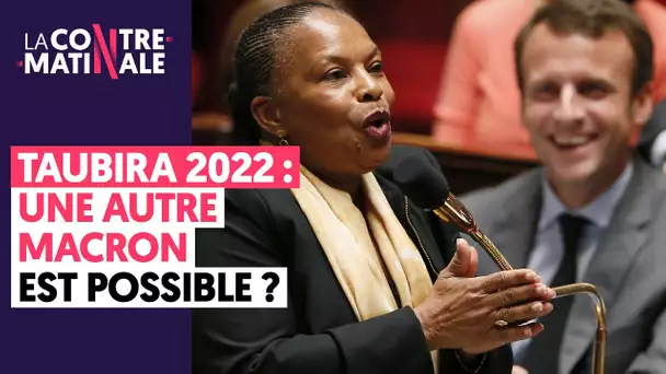 TAUBIRA 2022 : UNE AUTRE MACRON EST POSSIBLE ?