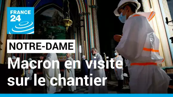 Trois ans après l'incendie de Notre-Dame : Emmanuel Macron en visite sur le chantier • FRANCE 24