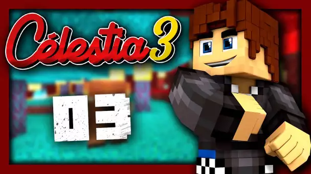 Celestia 3 : Stuff Ultime & Village de l'Enfer ! #03