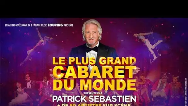 Le Plus Grand Cabaret Du Monde - La tournée 2021