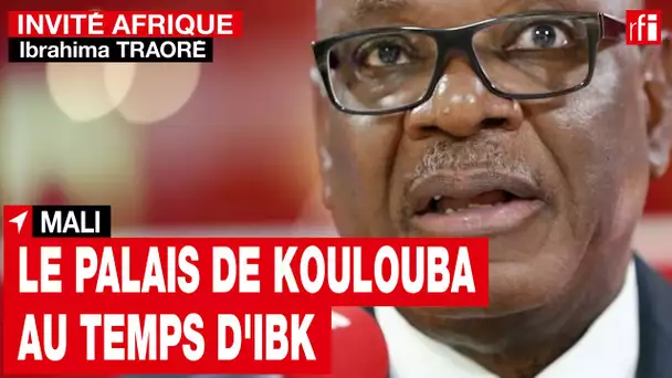 Mali : «le pdt IBK pensait que tout le monde était forgé à son image, ça lui a joué des tours» • RFI