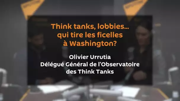 Think tanks, lobbies… qui tire les ficelles à Washington ?