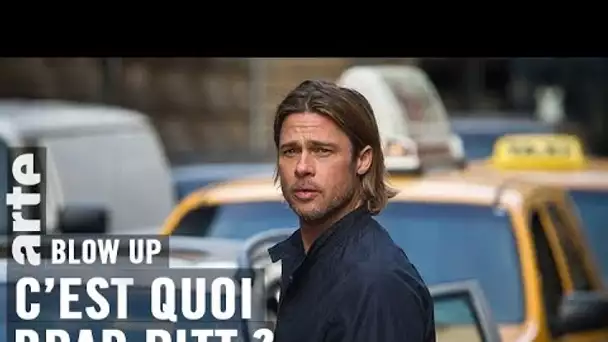 C’est quoi Brad Pitt ?  - Blow Up - ARTE