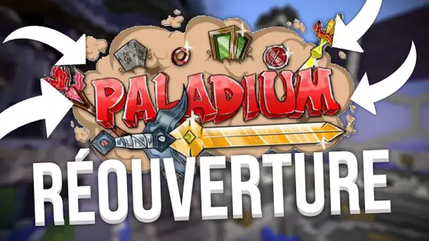 LA RÉOUVERTURE DE PALADIUM !