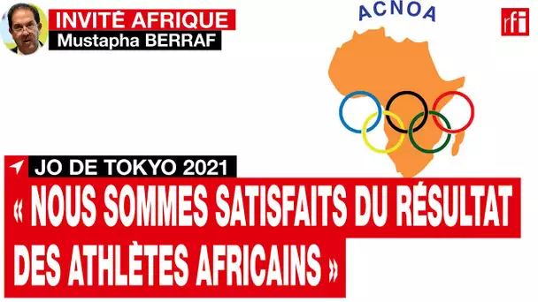 JO de Tokyo 2021 : « Nous sommes satisfaits du résultat des athlètes africains »• RFI
