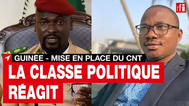 Guinée : la classe politique réagit après la mise en place du CNT • RFI