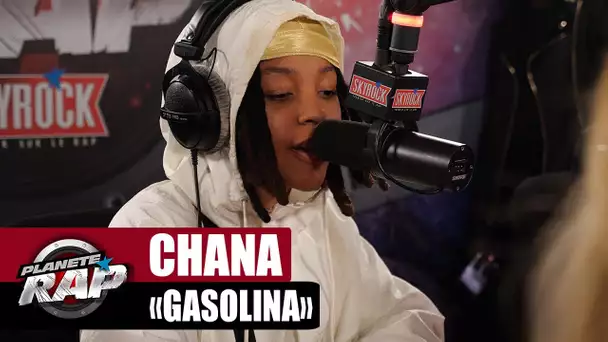 [EXCLU] Chana - Gasolina #PlanèteRap