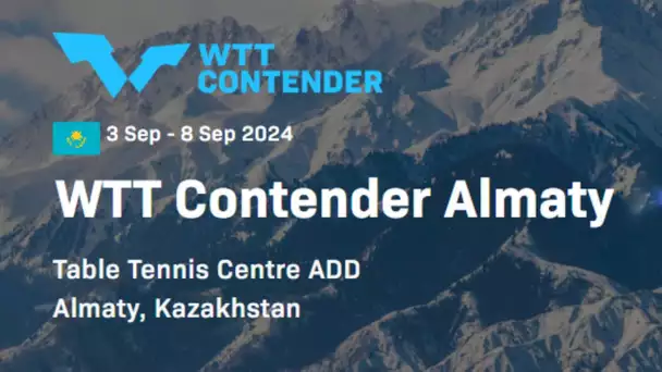 WTT CONTENDER ALMATY - TABLE 1 - SESSION 1 - 07/09