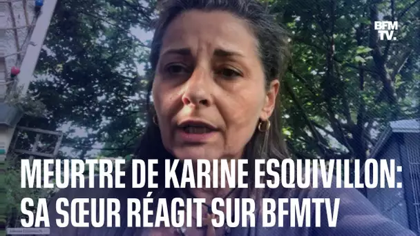 Meurtre de Karine Esquivillon: sa sœur réagit sur BFMTV