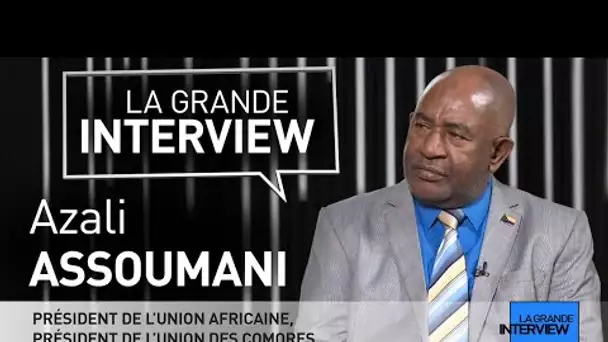 💬 La Grande Interview : Azali Assoumani