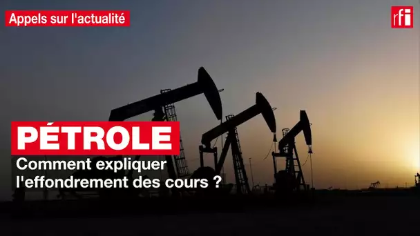 Pétrole: comment expliquer l'effondrement des cours ?